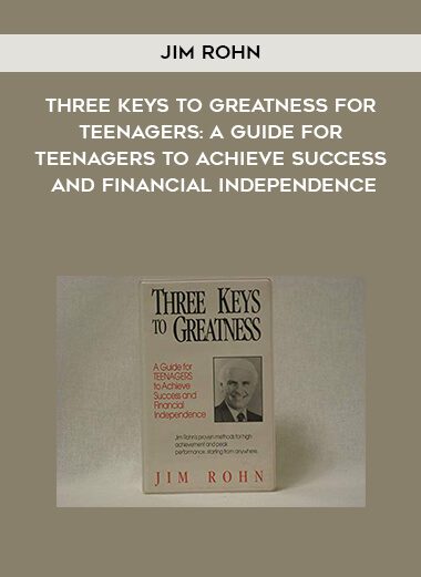 420-Jim-Rohn---Three-Keys-To-Greatness-For-Teenagers-A-Guide-For-Teenagers-To-Achieve-Success-And-Financial-Independence.jpg