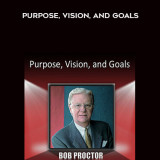 437-Bob-Proctor---Purpose-Vision-And-Goals