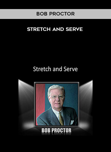 443-Bob-Proctor---Stretch-And-Serve.jpg