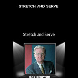 443-Bob-Proctor---Stretch-And-Serve