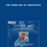 458-Jack-Kornfield---The-Inner-Art-Of-Meditation