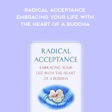 466-Tara-Brach---Radical-Acceptance-Embracing-Your-Life-With-The-Heart-Of-A-Buddha