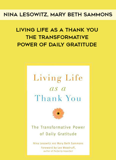 480-Nina-Lesowitz-Mary-Beth-Sammons---Living-Life-As-A-Thank-You-The-Transformative-Power-Of-Daily-Gratitude.jpg