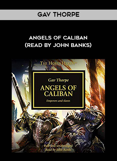 49-Gav-Thorpe---Angels-Of-Caliban-read-by-John-Banks.jpg