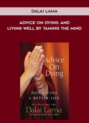 498-Dalai-Lama---Advice-On-Dying-And-Living-Well-By-Taming-The-Mind.jpg