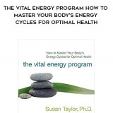 500-Susan-Taylor---The-Vital-Energy-Program-How-To-Master-Your-Bodys-Energy-Cycles-For-Optimal-Health