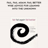 502-Pema-Chodron---Fail-Fail-Again-Fail-Better-Wise-Advice-For-Leaning-Into-The-Unknown