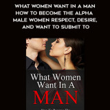 504-Bruce-Bryans---What-Women-Want-In-A-Man-How-To-Become-The-Alpha-Male-Women-Respect-Desire-And-Want-To-Submit-To