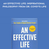 505-Stephen-R.-Covey---An-Effective-Life-Inspirational-Philosophy-From-Dr