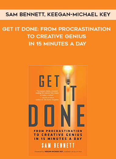 513-Sam-Bennett-Keegan-Michael-Key---Get-It-Done-From-Procrastination-To-Creative-Genius-In-15-Minutes-A-Day.jpg