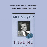 53-Bill-Moyers---Healing-And-The-Mind-The-Mystery-Of-Chi