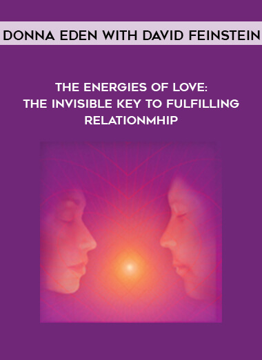 54-Donna-Eden-with-David-Feinstein---The-Energies-of-Love-The-Invisible-Key-to-Fulfilling-Relationmhip.jpg