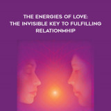 54-Donna-Eden-with-David-Feinstein---The-Energies-of-Love-The-Invisible-Key-to-Fulfilling-Relationmhip