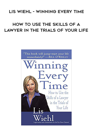 544-Lis-Wiehl---Winning-Every-Time-How-To-Use-The-Skills-Of-A-Lawyer-In-The-Trials-Of-Your-Life.jpg