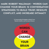 547-Andrew-Newberg-Mark-Robert-Waldman---Words-Can-Change-Your-Brain-12-Conversation-Strategies-To-Build-Trust-Resolve-Conflict-And-Increase-Intimacy