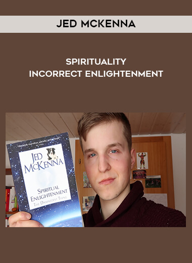 55-Jed-Mckenna---Spirituality-Incorrect-Enlightenment.jpg