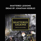 55-Various---Shattered-Legions-read-by-Jonathan-Keeble