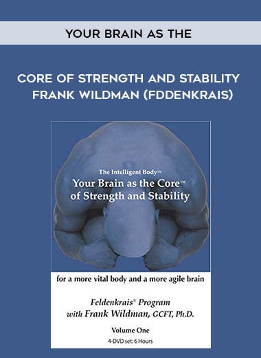 56-Your-Brain-as-the-Core-of-Strength-and-Stability---Frank-Wildman-Fddenkrais.jpg