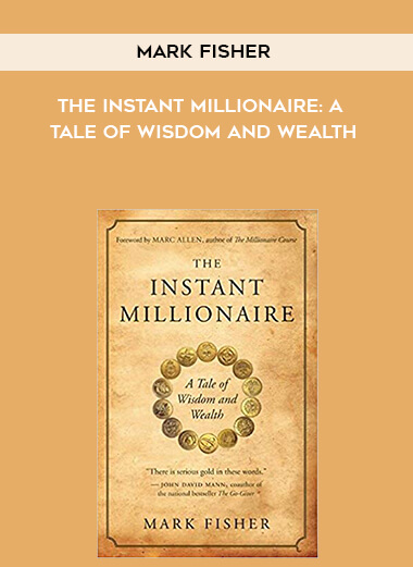 594-Mark-Fisher---The-Instant-Millionaire-A-Tale-Of-Wisdom-And-Wealth.jpg