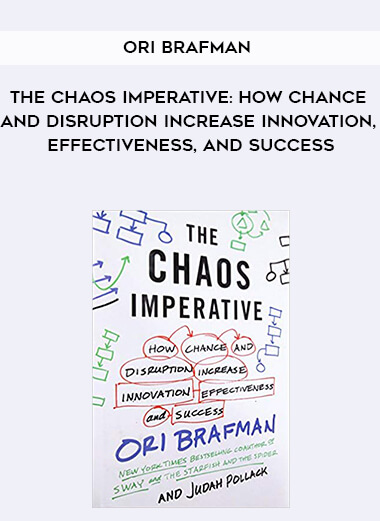 605-Ori-Brafman---The-Chaos-Imperative-How-Chance-And-Disruption-Increase-Innovation-Effectiveness-And-Success.jpg