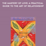 607-Don-Miguel-Ruiz-Janet-Mills---The-Mastery-Of-Love-A-Practical-Guide-To-The-Art-Of-Relationship