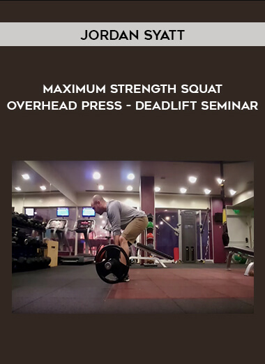 64-Jordan-Syatt---Maximum-Strength-Squat---Overhead-Press---Deadlift-Seminar.jpg