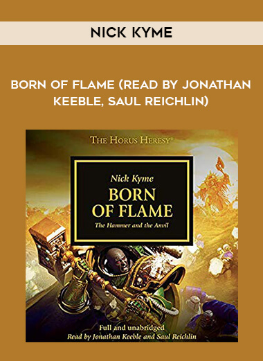 65-Nick-Kyme---Born-Of-Flame-read-by-Jonathan-Keeble-Saul-Reichlin.jpg