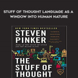 65-Steven-Pinker---Stuff-of-Thought---Language-as-a-Window-into-Human-Nature
