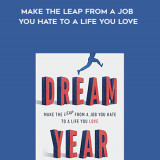 655-Ben-Arment---Dream-Year-Make-The-Leap-From-A-Job-You-Hate-To-A-Life-You-Love