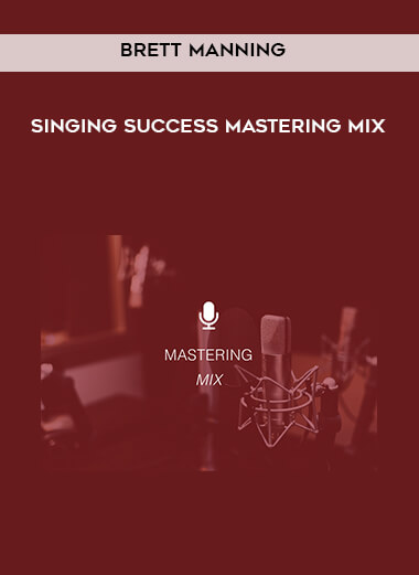 66-Brett-Manning---Singing-Success-Mastering-Mix.jpg