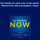 660-Benjamin-Chapin---The-Power-Of-Now-How-To-Be-Happy-Productive-And-Successful-Today