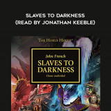 67-John-French---Slaves-To-Darkness-read-by-Jonathan-Keeble