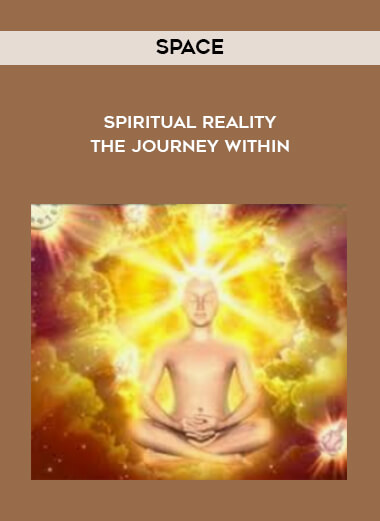 67-Space---Spiritual-Reality---The-journey-within.jpg