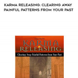 671-Doreen-Virtue---Karma-Releasing-Clearing-Away-Painful-Patterns-From-Your-Past