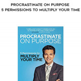 682-Rory-Vaden---Procrastinate-On-Purpose-5-Permissions-To-Multiply-Your-Time