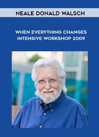 7-Neale-Donald-Walsch---When-Everything-Changes-Intensive-Workshop-2009.jpg