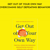 717-Mark-Goulston-Philip-Goldberg---Get-Out-Of-Your-Own-Way-Overcoming-Self-Defeating-Behavior