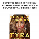 720-Tyra-Banks-Carolyn-London---Perfect-Is-Boring-10-Things-My-Crazy-Fierce-Mama-Taught-Me-About-Beauty-Booty-And-Being-A-Boss