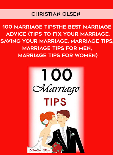 723-Christian-Olsen---100-Marriage-Tips-The-Best-Marriage-Advice-Tips-To-Fix-Your-Marriage-Saving-Your-Marriage-Marriage-Tips-Marriage-Tips-For-Men-Marriage-Tips-For-Women.jpg