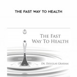 73-Douglas-Graham---The-Fast-Way-To-Health