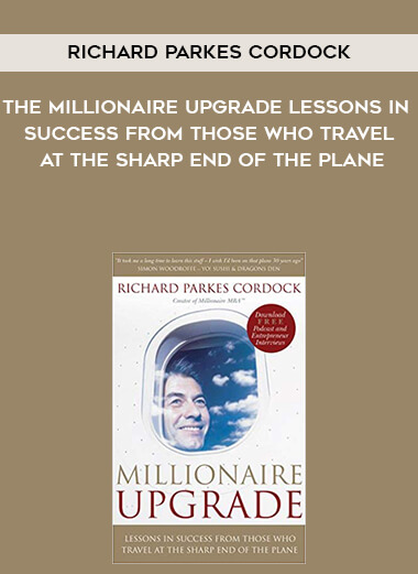 741-Richard-Parkes-Cordock---The-Millionaire-Upgrade-Lessons-In-Success-From-Those-Who-Travel-At-The-Sharp-End-Of-The-Plane.jpg