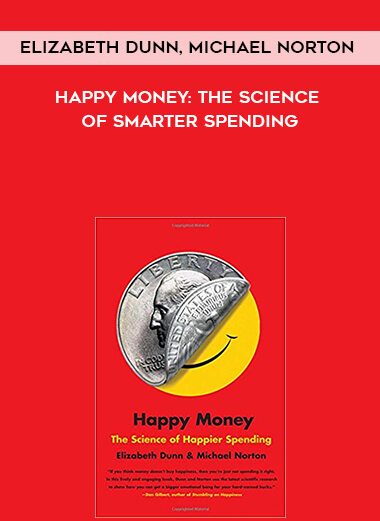 744-Elizabeth-Dunn-Michael-Norton---Happy-Money-The-Science-Of-Smarter-Spending.jpg