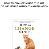 749-Rob-Jolles---How-To-Change-Minds-The-Art-Of-Influence-Without-Manipulation