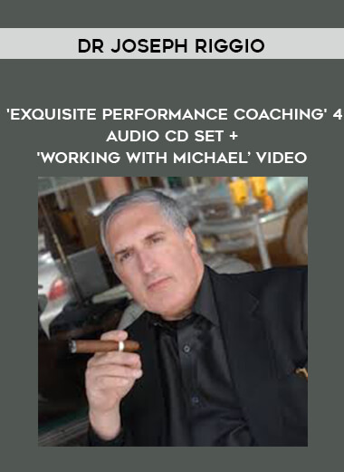 75-Dr-Joseph-Riggio---Exquisite-Performance-Coaching-4-Audio-CD-Set-Working-With-Michael-Video.jpg
