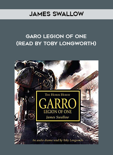 75-James-Swallow---Garo---Legion-Of-One-read-by-Toby-Longworth.jpg