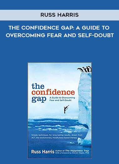 751-Russ-Harris---The-Confidence-Gap-A-Guide-To-Overcoming-Fear-And-Self-Doubt.jpg