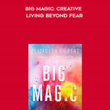 753-Elizabeth-Gilbert---Big-Magic-Creative-Living-Beyond-Fear