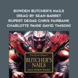 76-Aaron-Dembski---Bowden---Butchers-Nails-read-by-Sean-Barret---Rupert-Degas---Chris-Fairbank---Charlotte-Paige---David-Timson