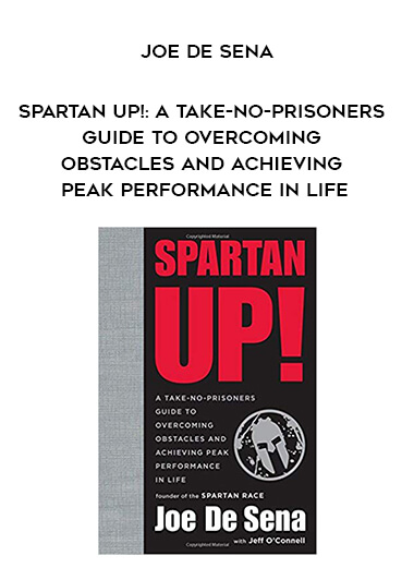 767-Joe-De-Sena---Spartan-Up-A-Take-No-Prisoners-Guide-To-Overcoming-Obstacles-And-Achieving-Peak-Performance-In-Life.jpg