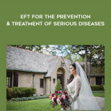 77-Kari-Dawson---EFT-for-the-Prevention--Treatment-of-Serious-Diseases